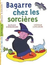 Natalie Zimmermann - Stephan Laplanche - Bagarre chez les sorcières