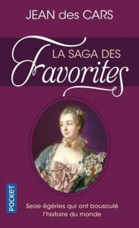 Jean Des Cars - La saga des Favorites