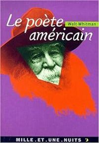 Walt Whitman - Le poète américain