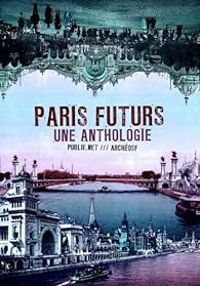 Victor Hugo - Pierre Veron - Tony Moilin - Eugene Fourrier - Arsene Houssaye - Roland Bauchery - Maurice Rousselot - Joseph Mery - Albert Millaud - Jules Hoche - Theophile Gautier - Louis Gallet - Clemence Robert - Gustave Nadaud - Charles Duveyrier - Vic - Paris futurs