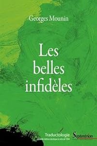 Georges Mounin - Les belles infidèles