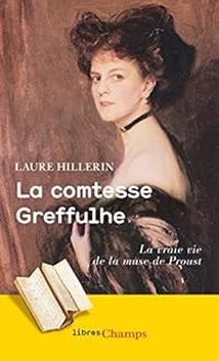 Laure Hillerin - La comtesse Greffulhe