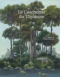 Davide Cali - Claudia Palmarucci - Le cauchemar du Thylacine