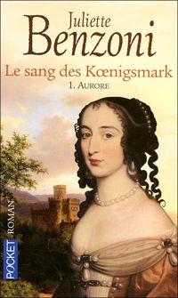 Couverture du livre Le sang des Koenigsmark  - Juliette Benzoni