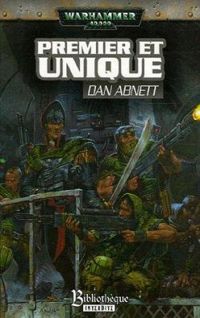 Couverture du livre Premier et unique - Dan Abnett