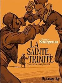 Franck Bourgeron - La Sainte Trinité : Fantaisie religieuse