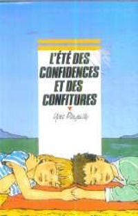 Couverture du livre L'ete des confidences et des confitures - Yves Pinguilly