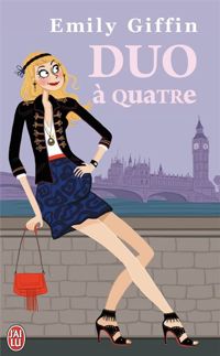 Couverture du livre Duo à quatre - Emily Giffin