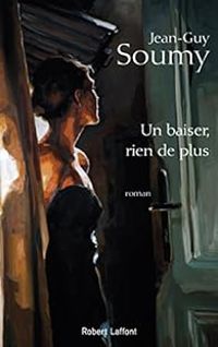 Couverture du livre Un baiser, rien de plus - Jean Guy Soumy