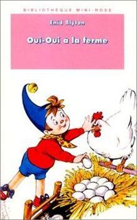 Enid Blyton - Oui-Oui à la ferme