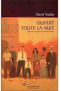 Couverture du livre Ouvert toute la nuit - David Trueba