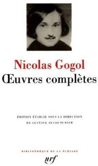 Nicolas Gogol - Gogol : Oeuvres complètes