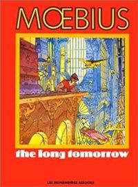 Couverture du livre The long tomorrow - Jean Giraud - Dan Obannon