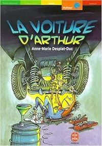 Anne Marie Desplat Duc - La Voiture d'Arthur