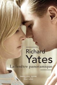 Richard Yates - La fenêtre panoramique