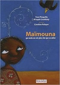 Couverture du livre Maïmouna  - Yves Pinguilly - Caroline Palayer - Nnaple Coulibaly