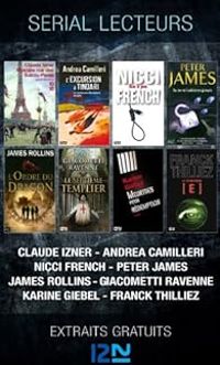 Couverture du livre Serial Lecteurs 2013 - Nicci French - Andrea Camilleri - Franck Thilliez - Claude Izner - Peter James - James Clemens - Ric Giacometti - Jacques Ravenne