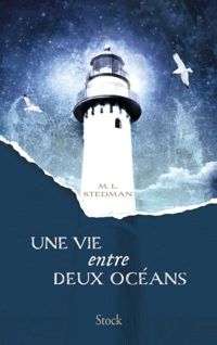 M.l. Stedman - Une vie entre deux océans