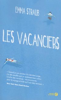 Couverture du livre Les Vacanciers - Emma Straub