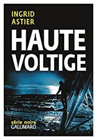 Ingrid Astier - Haute Voltige