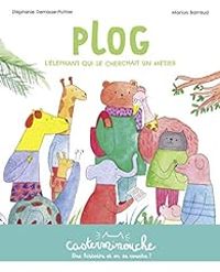 Couverture du livre Plog : L'éléphant qui se cherchait un métier - Stephanie Demasse Pottier