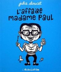 Julie Doucet - L'affaire madame Paul