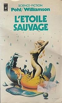 Frederik Pohl - Jack Williamson - L'Étoile sauvage