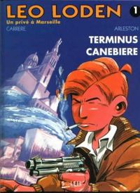 Christophe Arleston - Serge Carrère - Terminus Canebière