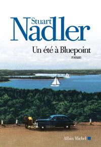 Stuart Nadler - Un été à Bluepoint