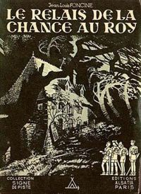 Jean-louis Foncine - Le relais de la chance au Roy