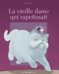 Couverture du livre La vieille dame qui rapetissait - Raphael Baud