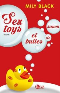 Couverture du livre Sextoys et bulles de savon - Mily Black