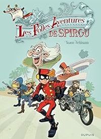 Fabien Vehlmann - Les Folles Aventures de Spirou