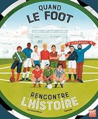 Couverture du livre Quand le foot rencontre l'Histoire - Jean Michel Billioud - Fagostudio 