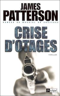 Couverture du livre Crise d'otages - James Patterson