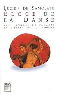 Couverture du livre Eloge de la danse  - Lucien De Samosate