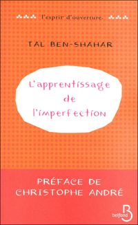 Tal Ben-shahar - L'Apprentissage de l'imperfection