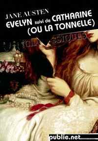 Jane Austen - Evelyn - Catharine (ou la tonnelle)