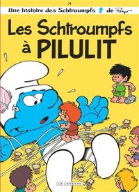 Culliford Thierry - Jost Alain - Garray(Illustrations) - Les Schtroumpfs à Pilulit