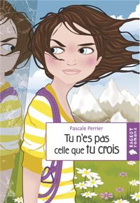 Couverture du livre Tu n'es pas celle que tu crois - Pascale Perrier