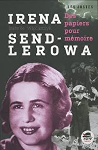 Couverture du livre Irena Sendlerowa. Des papiers pour la mémoire - Isabelle Wlodarczyk