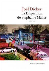 Couverture du livre La disparition de Stephanie Mailer - Jol Dicker