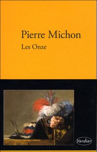 Pierre Michon - Les onze 