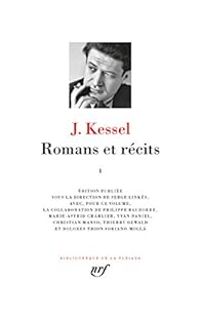 Joseph Kessel - Romans et récits