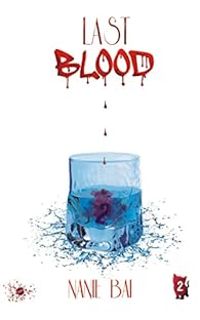 Couverture du livre Last Blood - Nanie Bai