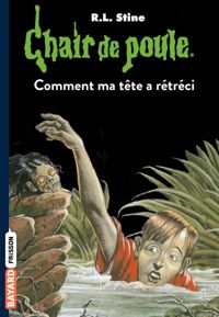 R. L. Stine - Comment ma tete a retreci (relookage)