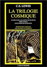 Cs Lewis - La Trilogie Cosmique. Au