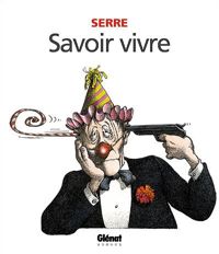 Claude Serre - Savoir vivre