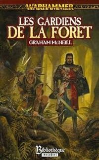 Graham Mcneill - Les gardiens de la forêt