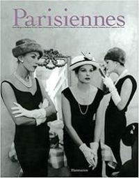 Couverture du livre Parisiennes - Denis Grozdanovitch - Madeleine Chapsal - Marie Darrieussecq - Catherine Millet